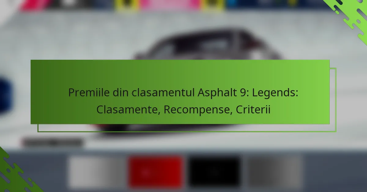 Premiile din clasamentul Asphalt 9: Legends: Clasamente, Recompense, Criterii